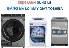 BẢNG MÃ LỖI MÁY GIẶT TOSHIBA